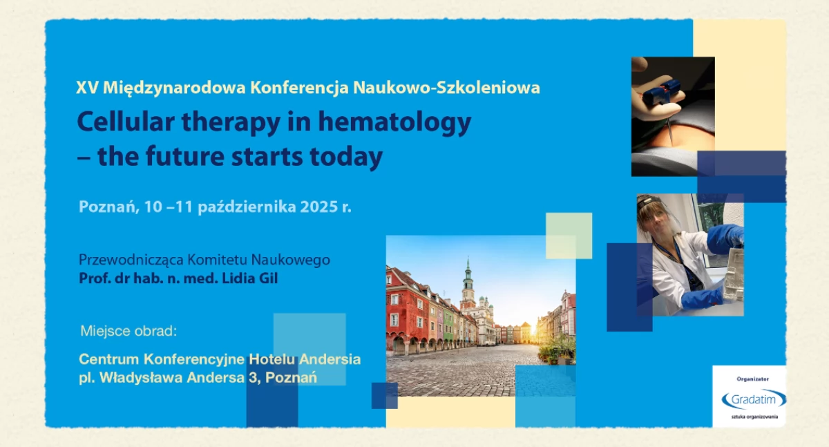 W Polsce, Terapie komórkowe hematologii międzynarodowa konferencja Poznaniu (10–11 października 2025) - zdjęcie, fotografia