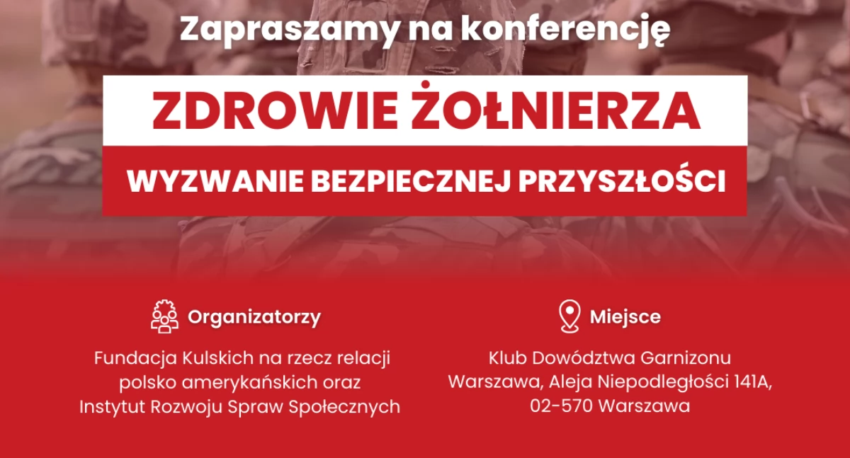 Firmy i instytucje, Konferencja zdrowiu żołnierza kluczowe priorytety bezpieczeństwa odporności kraju - zdjęcie, fotografia